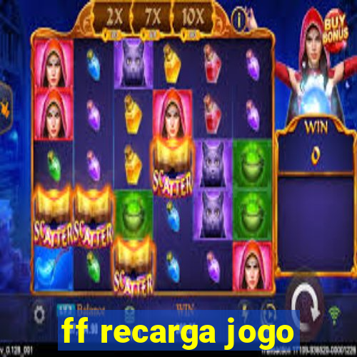 ff recarga jogo