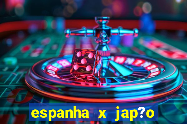 espanha x jap?o feminino palpite