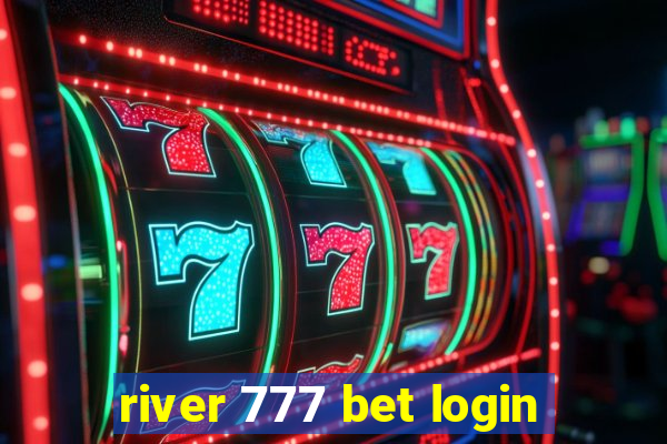 river 777 bet login