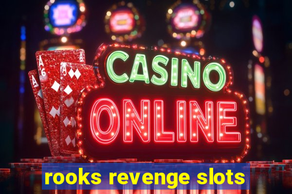 rooks revenge slots