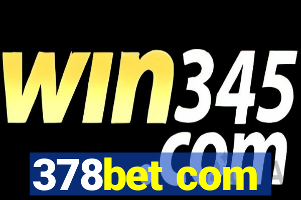 378bet com