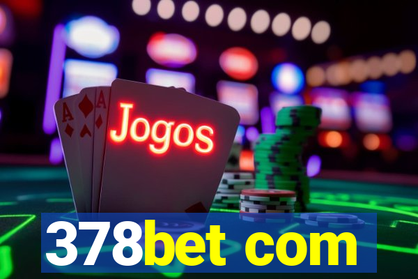 378bet com