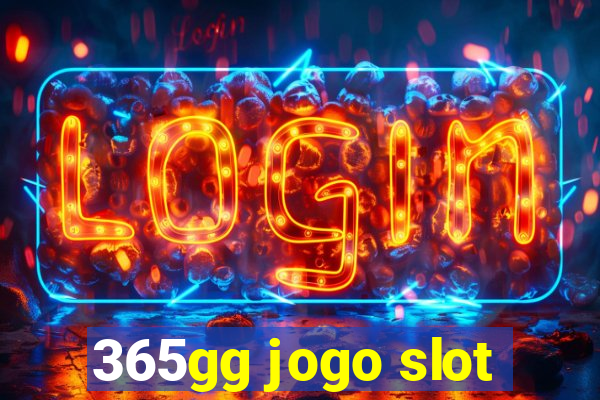 365gg jogo slot