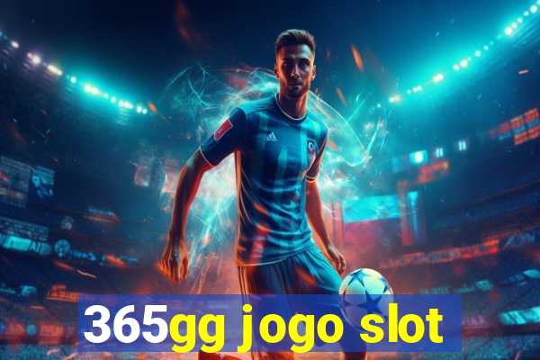 365gg jogo slot