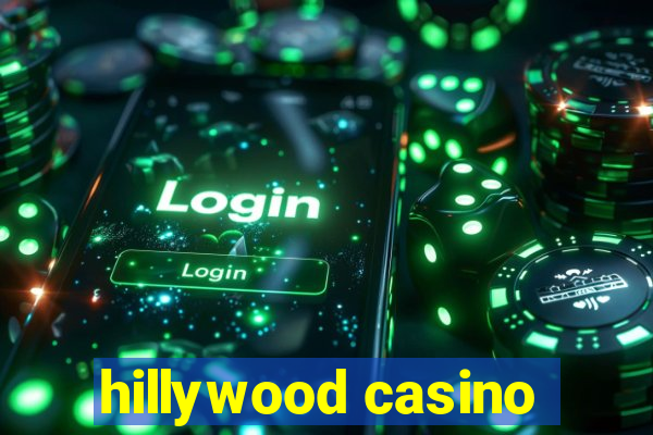 hillywood casino