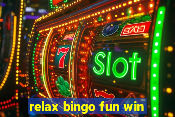 relax bingo fun win