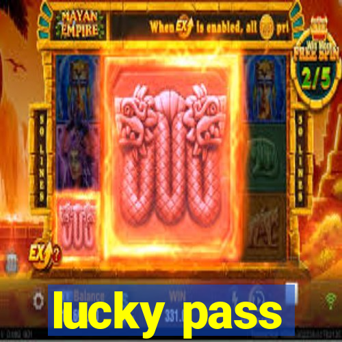 lucky pass