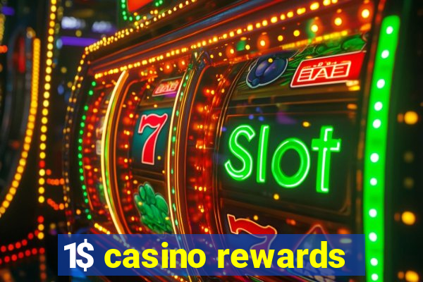 1$ casino rewards