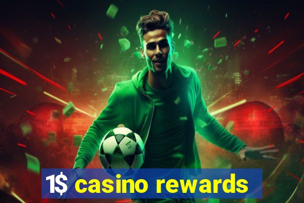 1$ casino rewards