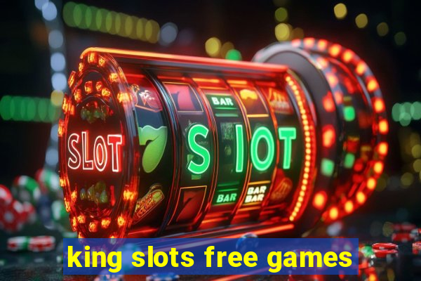 king slots free games