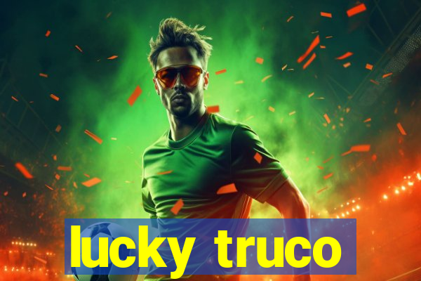 lucky truco