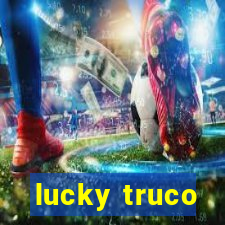 lucky truco