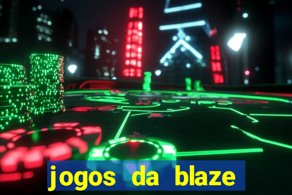 jogos da blaze para jogar com bonus