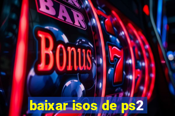 baixar isos de ps2