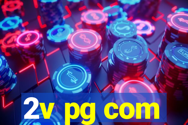 2v pg com