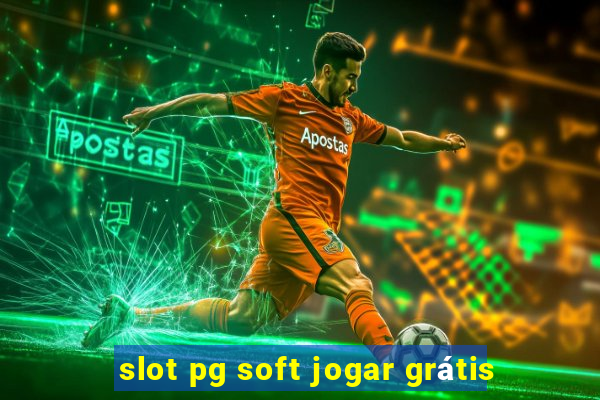 slot pg soft jogar grátis