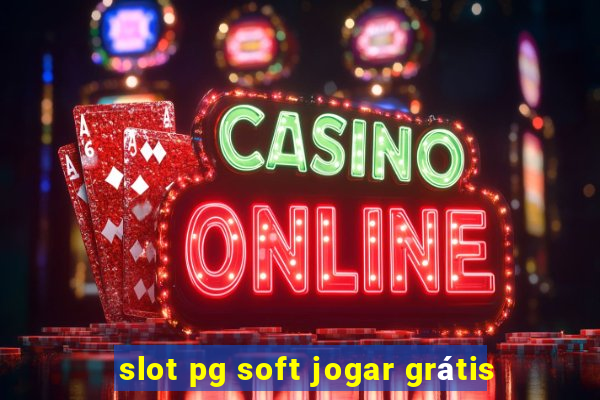 slot pg soft jogar grátis