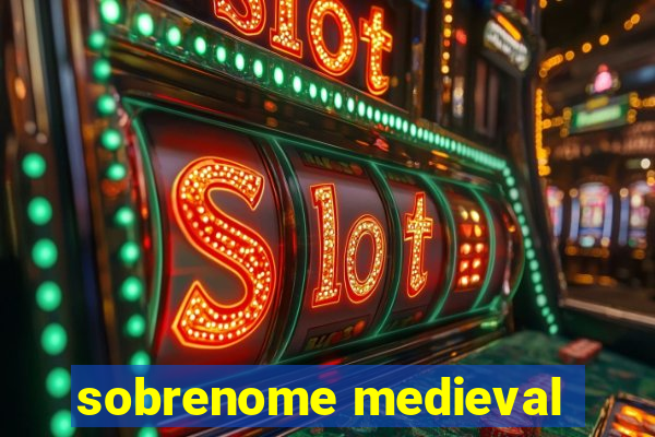 sobrenome medieval