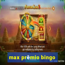 max prêmio bingo