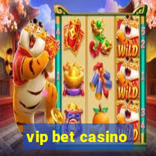 vip bet casino