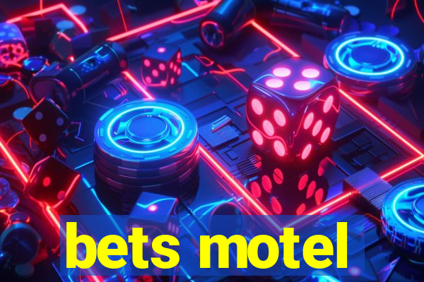 bets motel