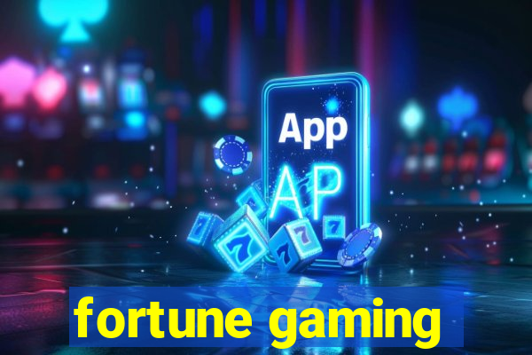 fortune gaming