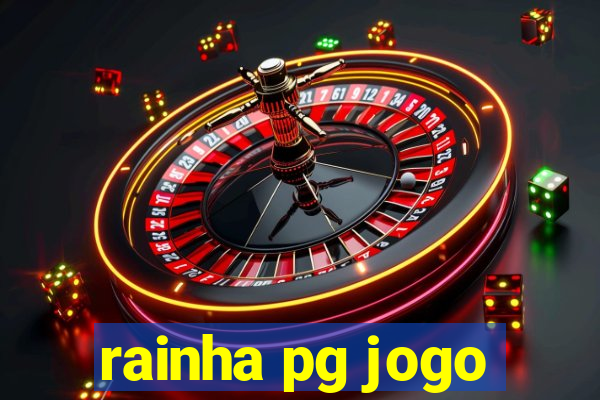 rainha pg jogo