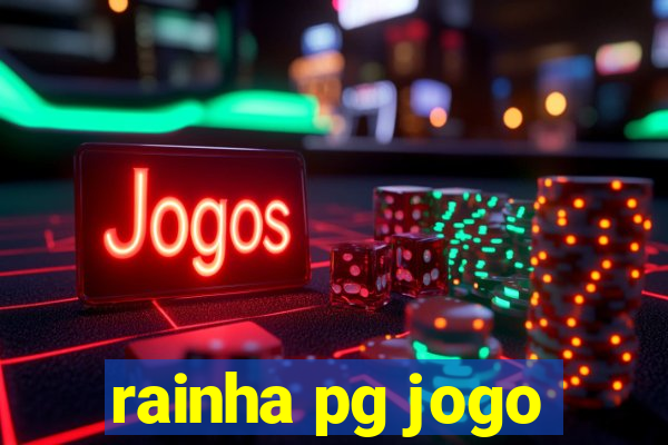 rainha pg jogo