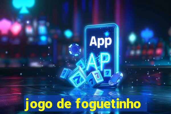 jogo de foguetinho