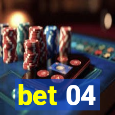 bet 04