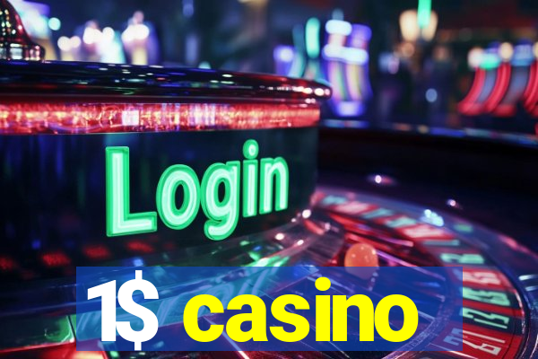 1$ casino