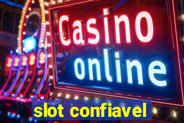 slot confiavel