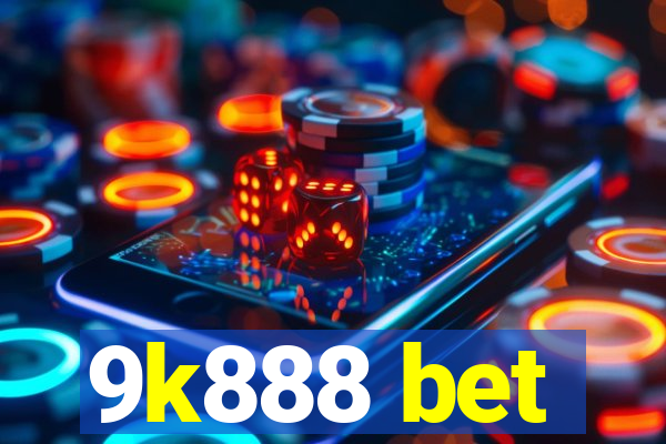 9k888 bet