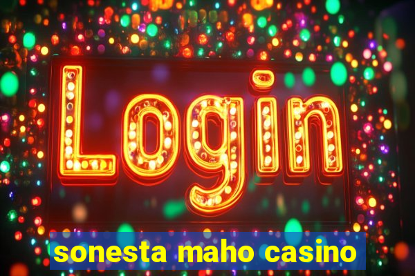 sonesta maho casino