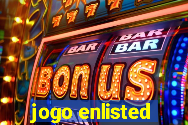 jogo enlisted