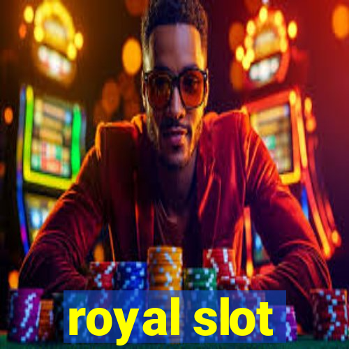 royal slot