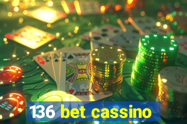 136 bet cassino