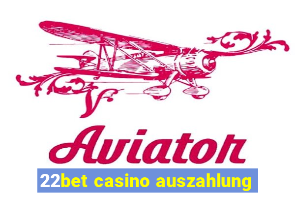 22bet casino auszahlung