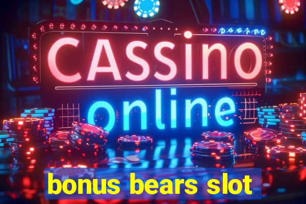 bonus bears slot