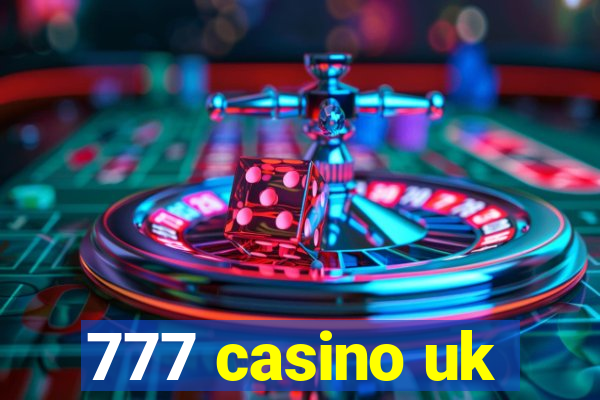 777 casino uk