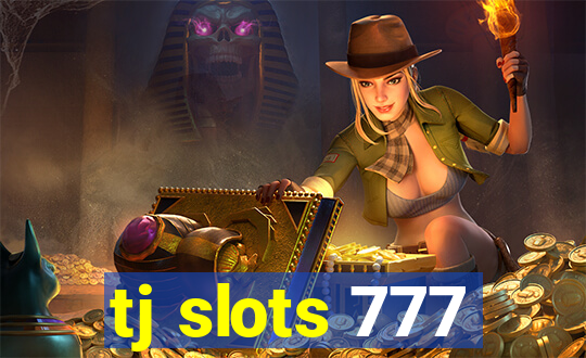 tj slots 777