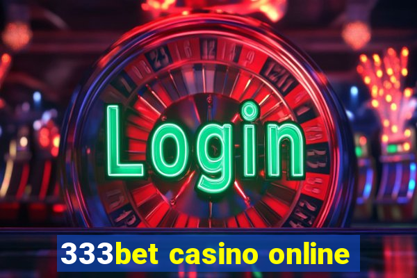 333bet casino online