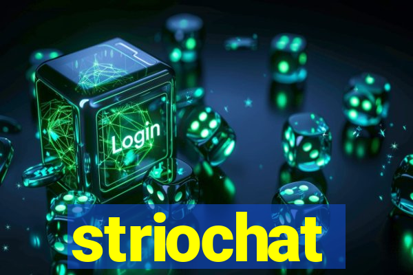 striochat