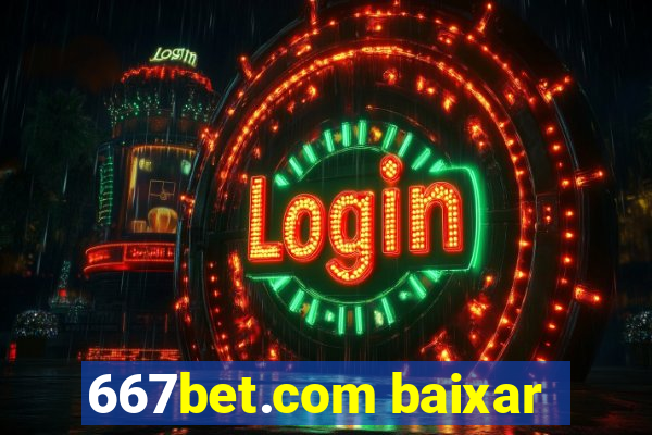 667bet.com baixar