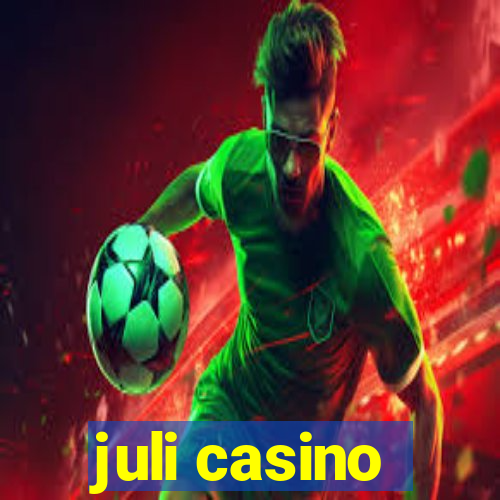 juli casino