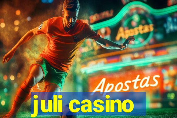 juli casino