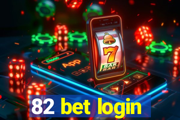 82 bet login