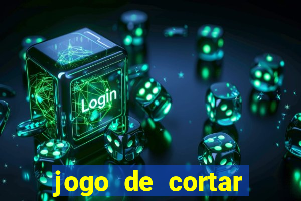 jogo de cortar fruta paga mesmo