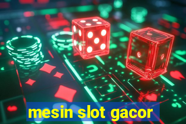 mesin slot gacor