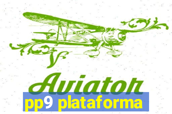 pp9 plataforma